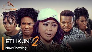 Eti Ikun Part 2 - Latest Yoruba Movie 2024 Drama Fathia Balogun, Ayo Olaiya, Wunmi Ajiboye