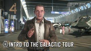 Star Citizen: Intro to the Galactic Tour