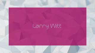 Larry Witt - appearance