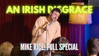 Mike Rice: An Irish Disgrace - Full Stand Up Comedy Special