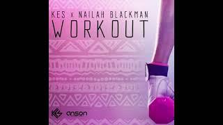 KES & Nailah Blackman : Workout