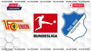 1. FC Union Berlin vs TSG Hoffenheim |Live Match Today