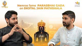 Nemras Fame Parasbhai Gada | Pathshala Talks Episode 01 | Digital Jain Pathshala