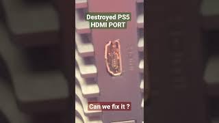 Broken PS5 HDMI Port , can we fix it?