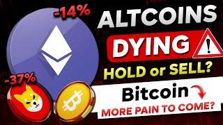  Altcoins CRASHING HARD!! - Bitcoin More Pain to Come? | Hold or Sell? | Bitcoin Crash Today