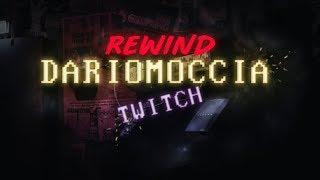 DarioMocciaTwitch Rewind #1