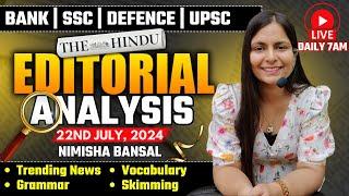 Editorial Analysis | 22nd July ,2024 | Vocab, Grammar, Reading, Skimming | Nimisha Bansal