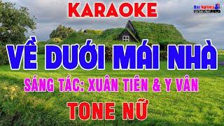 Về Dưới Mái Nhà Karaoke Tone Nữ Disco Hải Ngoại Nhạc Sống Sôi Động || Karaoke Đại Nghiệp