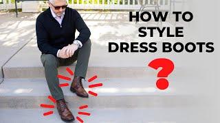 How To Style Dress Boots | Men's Dress Boots