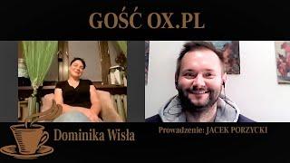 Gość Ox.pl - Dominika Wisła