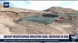 Ancient Mesopotamian irrigation canal uncovered in Iraq