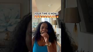 YOUR TIME IS NOW!#motivation #love #inspiration #money #wisdom #foryou