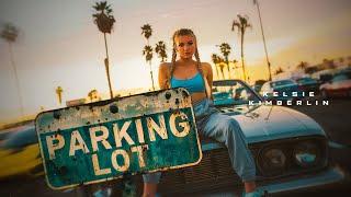 Kelsie Kimberlin  - Parking Lot (Official video)
