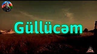 GÜLLÜCƏM (8-Cİ ŞEİR) / AKİF XƏZAN QARAYEV