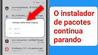 SOLUÇÃO: O instalador de pacotes continua parando no Android