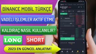 BİNANCE VADELİ İŞLEMLER NASIL AKTİF EDİLİR? Binance Vadeli İşlemler KALDIRAÇ - LONG - SHORT AÇMA!