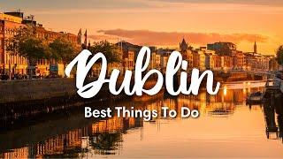 DUBLIN, IRELAND (2023) | 10 Incredible Things To Do In & Around Dublin