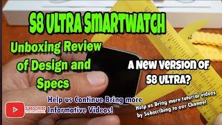 S8 Ultra Smartwatch - Unboxing Review of Design and Specs