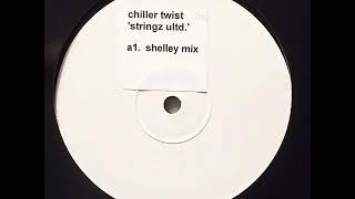 Chiller Twist - Stringz Ultd.  (shelley mix)