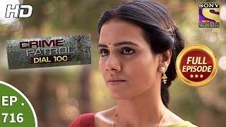 Crime Patrol Dial 100 - Ep 716 - Full Episode - 19th February, 2018