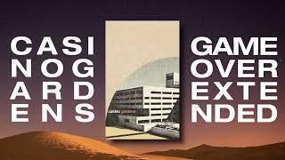 Casino Gardens - Game Over (Extended Edit)