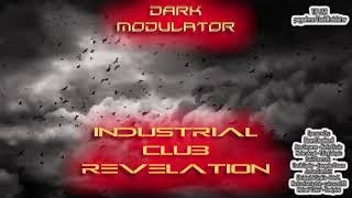 INDUSTRIAL CLUB REVELATION ULTRA (DARK SUNDAY) Megamix  from DJ DARK MODULATOR