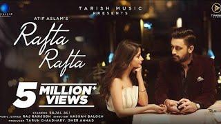 Rafta Rafta - Official Music Video | Atif Aslam Ft.aial Ali Tarish Music