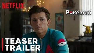 Pokemon Live Action movie – Teaser Trailer (2025) | Tom Holland