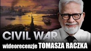 CIVIL WAR reż. Alex Garland, prod. 2024 - wideorecenzja Tomasza Raczka