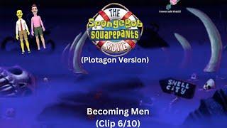 The SpongeBob SquarePants Movie (Plotagon Version) | Clip 6/10 | Becoming Men