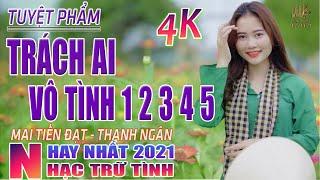 Trách Ai Vô Tình 1 2 3 4 5Lk Bolero Nhạc Trữ Tình Hay Nhất 2021Nhạc Vàng Rumba Vì Nghèo Nên Mất Em