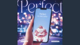 Perfect feat. JIMMY & WEESA