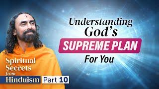 Understanding God’s Plan for You - The Power of Surrendering to God’s Will | Swami Mukundananda