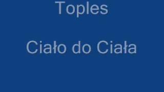 Toples - Ciało do Ciała