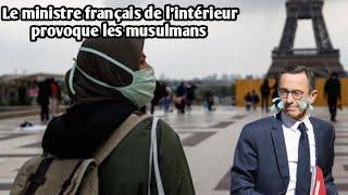 Le ministre français de l'intérieur provoque les musulmans