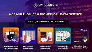 Orientation Session: OmicsLogic NGS Multi-Omics & Biomedical Data Science Programs