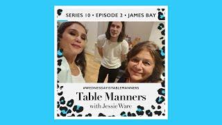 James Bay | Table Manners with Jessie Ware