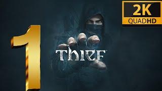 THIEF - Gameplay Walkthrough [1440p HD] - No Commentary - Part 1