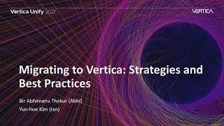 Migrating to Vertica strategies and best practices