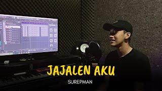 JAJALEN AKU - DENNY CAKNAN (Cover by SUREPMAN)