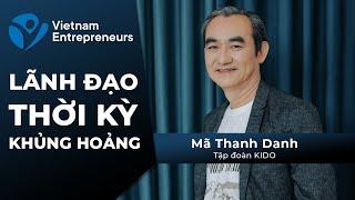 Lãnh đạo thời khủng hoảng: làm sao để tạo sự thay đổi? | Vietnam Entrepreneurs