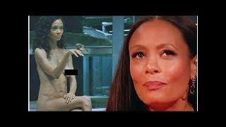 Thandie NewtonがWestworldのシーンで完全にヌードになった理由を明らかにする