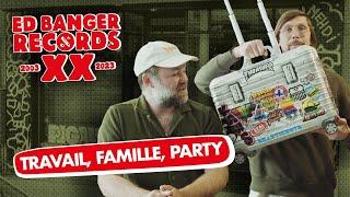 Ed Banger Chronicles: Travail, Famille, Party