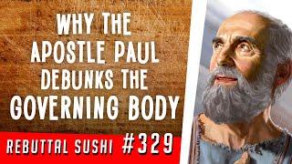 Why the Apostle Paul debunks the Governing Body teaching