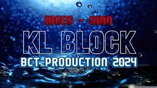 KL BLOCK - IBEES [SIBO] PRODUCED BY VENFORD - BCT PRODUCTION 2024