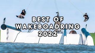 BEST OF WAKEBOARDING 2022 | \PPPOV
