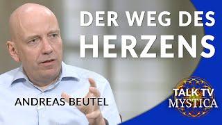 Andreas Beutel - Der Bewusstseinsweg über das Herz: Ort der Synthese und des Mitgefühls | MYSTICA.TV