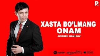 Azizbek Hamidov - Onam (Xit music)
