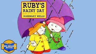   Kids Book Read Aloud: RUBY'S RAINY DAY by Rosemary Wells.