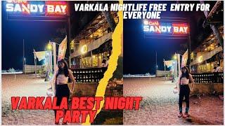 Varkala Nightlife | Best Cafe in Varkala | Cafe Sandy Bay | Varkala Best Night Party @Cafe sandy Bay